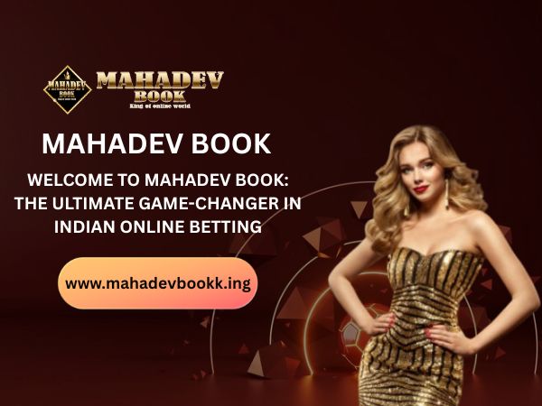 Welcome to MahadevBook_ The Ultimate Game-Changer in Indian Online Betting